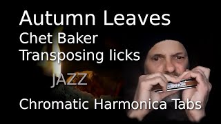 Autumn Leaves  Chet Baker  Transposing licks  2 5 1  Jazz Chromatic Harmonica Tabs Key of C [upl. by Tomas242]