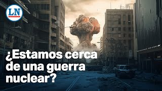 ¿Estamos cerca de una guerra nuclear [upl. by Pacheco941]