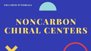 NON CARBON CHIRAL CENTERS [upl. by Jeannette]