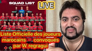 🚨LISTE OFFICIELLE DES JOUEURS MAROCAINS🇲🇦 CONVOQUÉS PAR W REGRAGUI  SABIRI ET BOUFAL ABSENTS [upl. by Long]