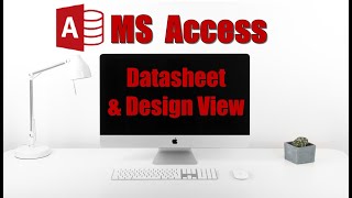 Datasheet and Design View  MS Access [upl. by Stronski]