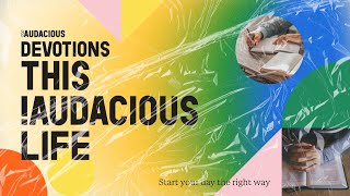 Audacious Devotions This Audacious Life  Fiercely Determined  Weds 20th September 2023 [upl. by Nalid]