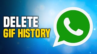 How To Delete WhatsApp GIF History SIMPLE [upl. by Qidas714]