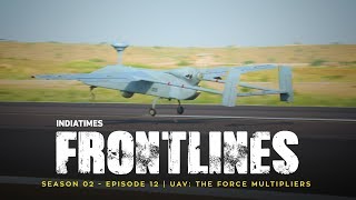 UAV The Force Multiplier  Indiatimes  Frontlines S02E12 [upl. by Eralc]