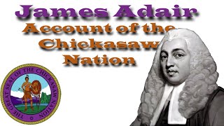 quotUnearthing the Enchanting History James Adairs Account of the Chickasaw Nation 🌟quot [upl. by Dorsey]