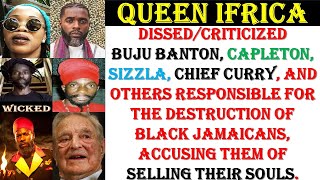 Queen Ifrica dissed Buju Banton Capleton Sizzla amp Chief Curry for selling their souls for money [upl. by Ynneg553]