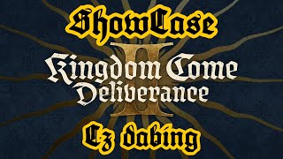 SHOWCASE poprvé v CZ  Kingdom Come Deliverance [upl. by Ahtekahs683]