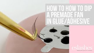 How to Correctly Dip a Premade Fan in GlueAdhesive [upl. by Beaston229]