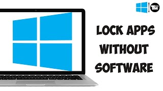 How to Lock Apps in Windows 10 without Any Software [upl. by Winona236]