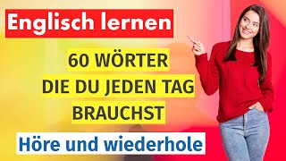 Englisch für Anfänger 60 Alltagswörter die du täglich nutzen wirst Schnell und effektiv lernen [upl. by Omero261]