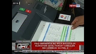 QRT Pagimprenta ng mga balota sa Eleksyon 2019 target simulan ng COMELEC sa Feb 2 [upl. by Padriac73]