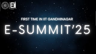 IIT Gandhinagars FirstEver ESummit 2025 A New Era Begins [upl. by Susy]