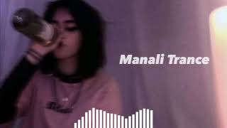 Manali Trance Slowed  Reverb [upl. by Negaet204]