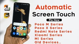 Fix Automatic Screen Touch Problem In XiaomiPocoRedmi Devices 100 Fix [upl. by Ilojna339]