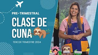 CLASE DE CUNA  TERCER TRIMESTRE 2024 [upl. by Rammaj]