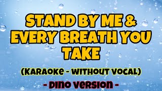 Stand By Me  Every Breath You Take Lyrics  Cover  Minus One  Medley Karaoke karaoke aoke [upl. by Nailluj]