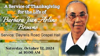 A Service of Thanksgiving for the Life of Barbara Joan Arline Browne [upl. by Mccandless]