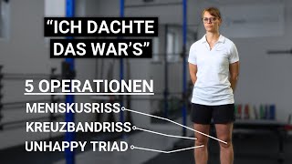 5x Knie OPs  Das habe ich gelernt Kreuzbandrisse Meniskussrisse Unhappy Triad [upl. by Alveta357]