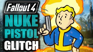 Fallout 4 HUGE Pistol Nuke Glitch Next Gen Update [upl. by Corell]