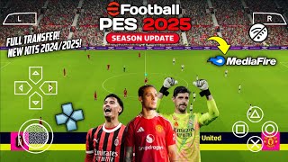 eFootball PES 2025 PPSSPP Download Full Update Liga Eropa New Transfer amp Kits 2425 Grafik HD [upl. by Iggy295]