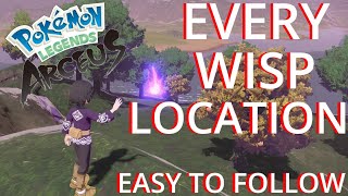 EVERY WISP LOCATION IN POKEMON LEGENDS ARCEUS QUICK AND EASY TO FOLLOW GUIDE [upl. by Ayetal]