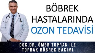 BÖBREK HASTALARINDA OZON TEDAVİSİ [upl. by Iain]