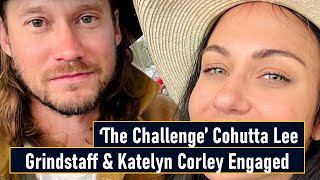 ‘The Challenge’ Cohutta Lee Grindstaff amp Katelyn Corley Engaged [upl. by Aneekan539]