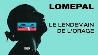 Lomepal  Le lendemain de lorage lyrics video [upl. by Bartholomeo]