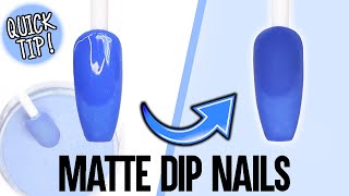 QUICK TIP HOW TO MAKE YOUR DIP NAILS MATTE [upl. by Elberta829]