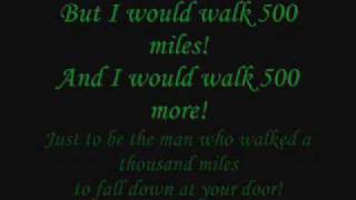 I would walk 500 miles The Proclaimers Im gonna be  Lyrics [upl. by Jurdi]