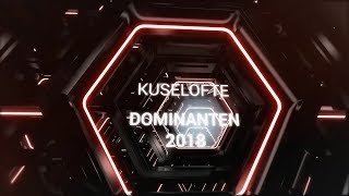 KUSELOFTE  DOMINANTEN 2018 [upl. by Suirtemid]