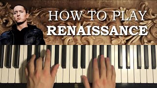 How To Play  Eminem  Renaissance Piano Tutorial Lesson [upl. by Mosa]