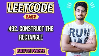 492 Construct the Rectangle  LEETCODE EASY [upl. by Revart]