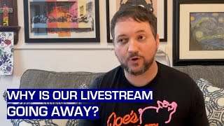 Why is Our Livestream Going Away [upl. by Egres77]