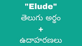 Elude meaning in telugu with examples  Elude తెలుగు లో అర్థం Meaning in Telugu [upl. by Nigle156]