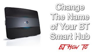 How To Change The NameSSID of BT Smart Hub  How To  EJ How To [upl. by Stephie]