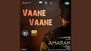 Vaane Vanne  Amaran  8D Audio  Siva Karthikeyan  Sai pallavi  Gv Prakash [upl. by Celisse]