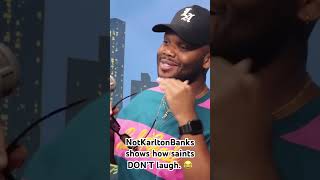 NotKarltonBanks Shows How Saints DONT Laugh😂 [upl. by Edina614]