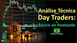 Introdução ao Curso de Análise Técnica para Day Traders Do Básico ao Avançado [upl. by Munsey]