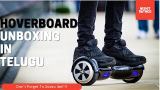 Hoverboard unboxing and review in Telugu [upl. by Ahseik]