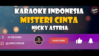 KARAOKE NICKY ASTRIA  MISTERI CINTA [upl. by Enileuqcaj]