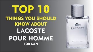 Top 10 Things About Lacoste Pour Homme for Men [upl. by Hestia]