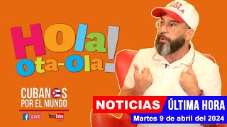 Alex Otaola en vivo últimas noticias de Cuba  Hola OtaOla martes 9 de abril del 2024 [upl. by Gwenora]