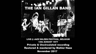 The Ian Gillan Band UK Live  Jazz Bilzen Festival Bilzen Belgium 13th August 1977 [upl. by Mateusz]