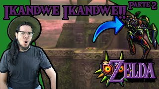 Nos enfrentamos al quotIkandwe Ikandwequot  Majora´s Mask Parte 2 [upl. by Odidnac866]