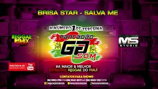 Brisa Star  SalvaMe  Versão Reggae Remix 2021 Pancadaogdsom [upl. by Aim50]