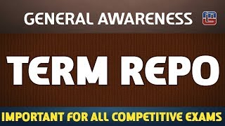 TERM REPO  General Awareness  All Competitive Exams [upl. by Ardy]