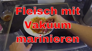 Fleisch unter Vakuum marinieren [upl. by Cyna]