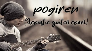 Pogiren  Acoustic Guitar Cover  ForeverCovers [upl. by Dorahs]