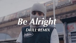 Be Alright  Dean Lewis Official DRILL Remix [upl. by Starr293]